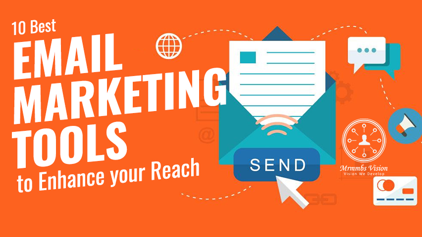 10 Best Email Marketing Tools to Enhance your Reach            