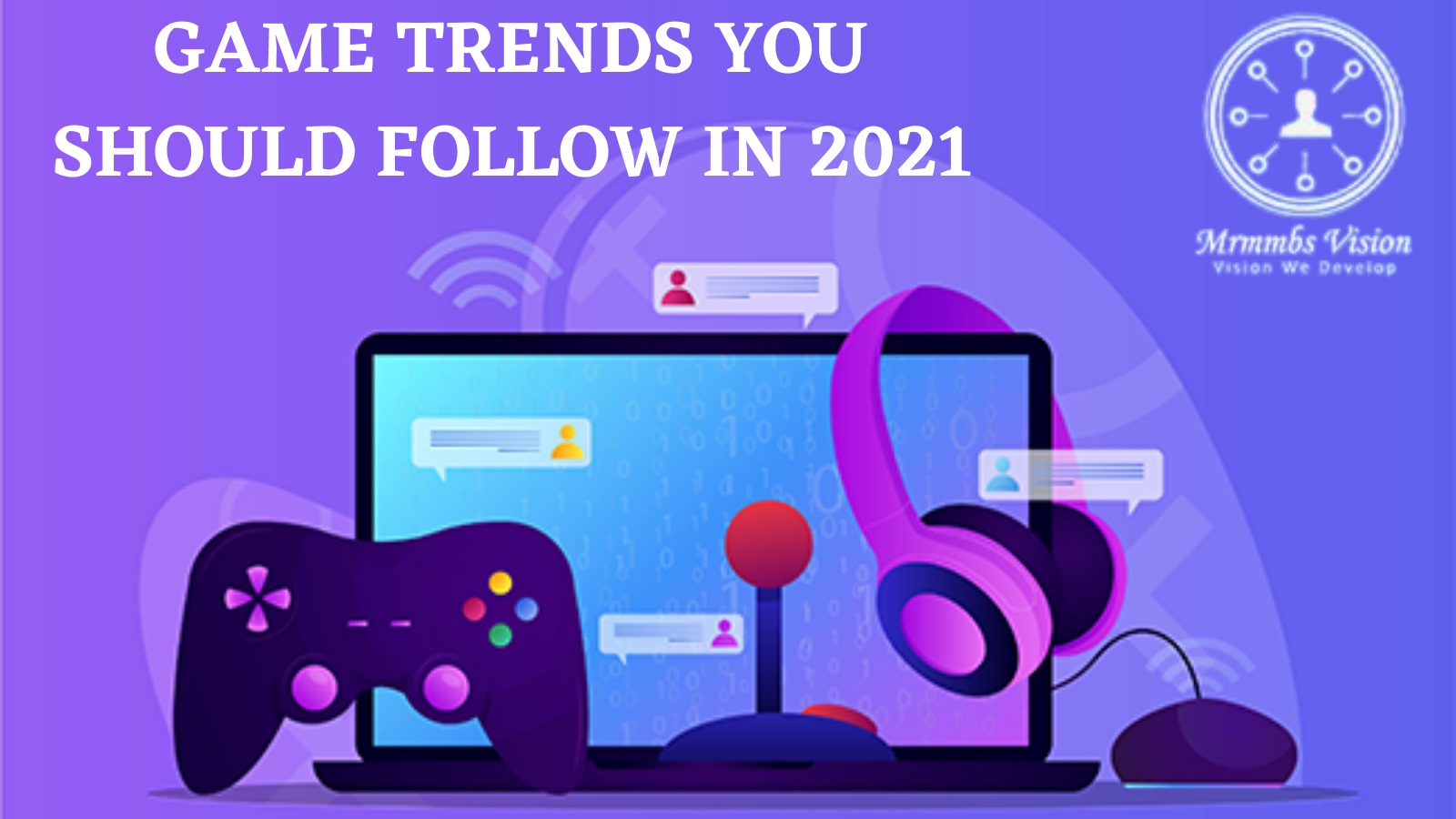 Here are the UI and UX Game Trends You Should Focus in 2021             