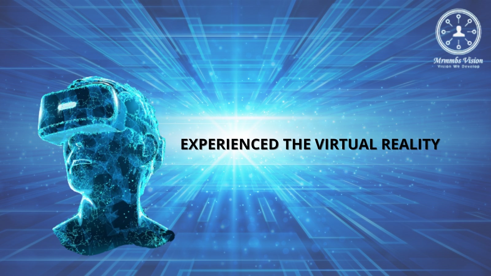 Experience a game-changing platform of Virtual Reality       