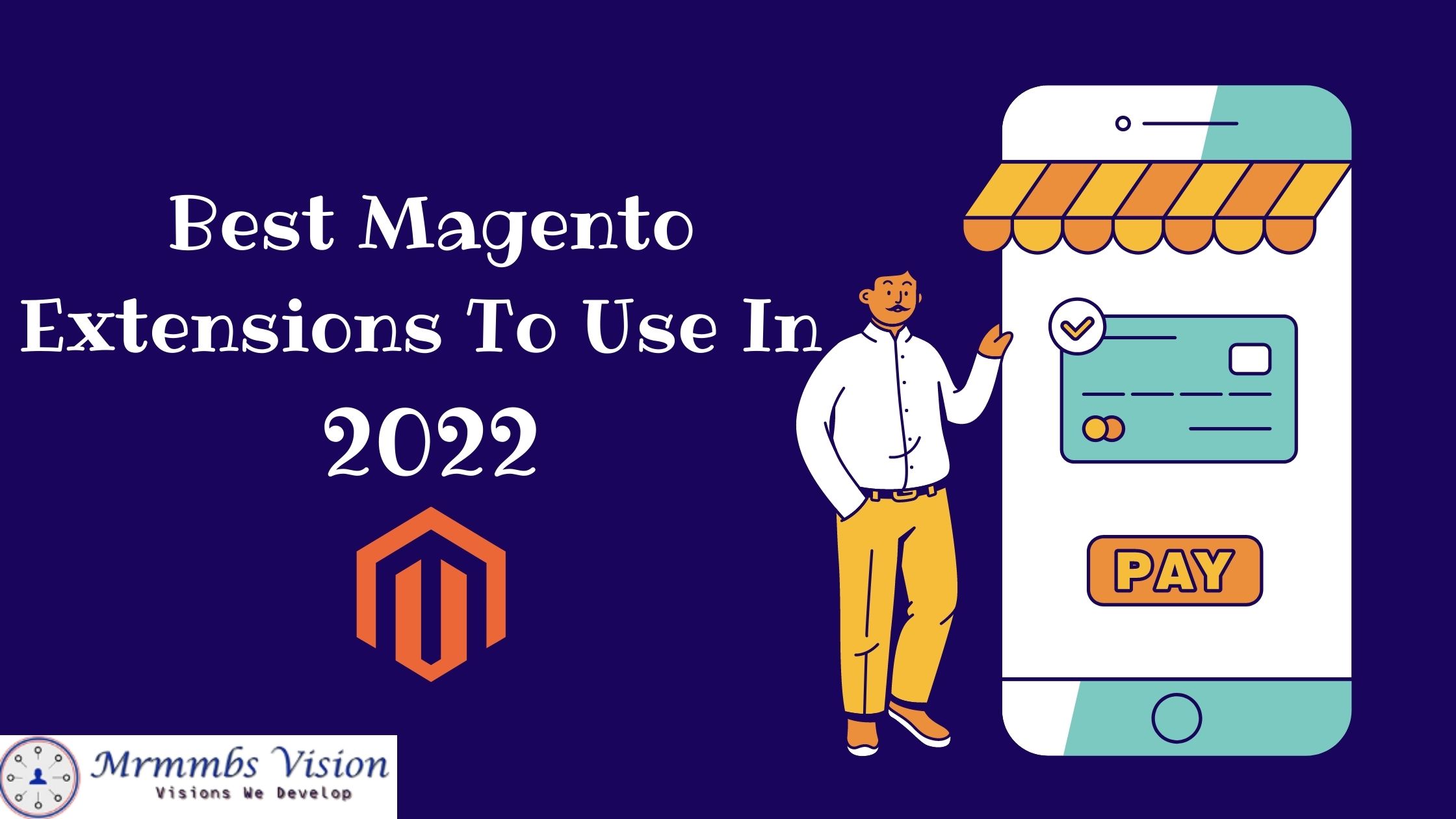Best Magento Extensions To Use In 2022                