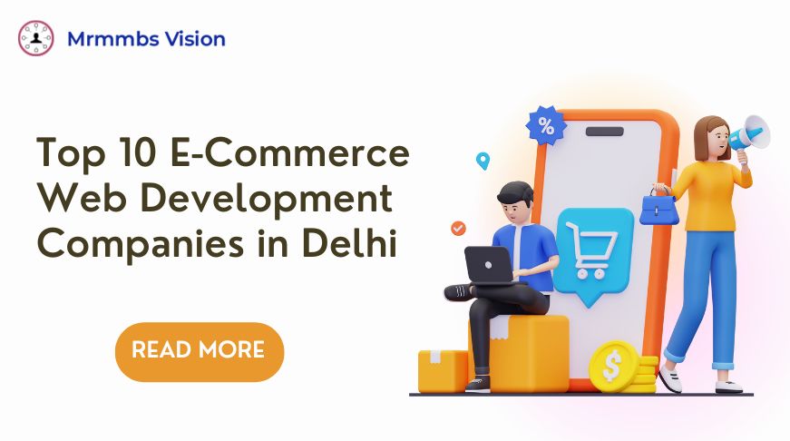 Top 10 E-Commerce Web Development Companies in Delhi      