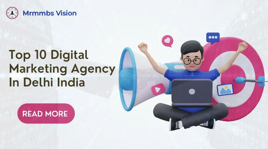 Top 10 Digital Marketing Agency In Delhi India        