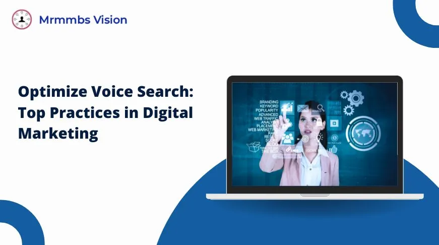 Optimize Voice Search: Top Practices in Digital Marketing    